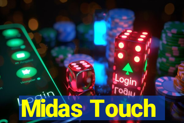 Midas Touch